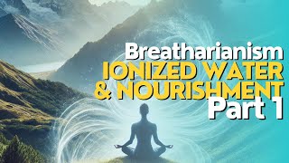 Breatharianism Ionized Water and Pranic Nourishment by Yoga Shaktivirya Part 1  Pranic Living [upl. by Jaffe456]