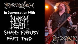 Devolution Magazine In Conversation With Shane Embury  Napalm Death  Part 2 [upl. by Chlo]