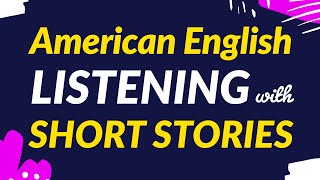 American English Listening Practice with Short Stories  Improve Listening Skill [upl. by Atinele53]