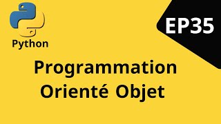 Programmation Orienté Objet avec Python [upl. by Mckay]