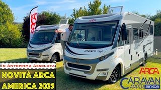 🌎NUOVI MOTORHOME ARCA AMERICA 2025 IN ANTEPRIMA ASSOLUTA [upl. by Aikemet]