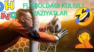 FUTBOLDAGI KULGILI VAZIYATLAR [upl. by Nepil]