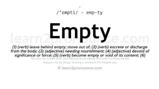 Pronunciation of Empty  Definition of Empty [upl. by Clevey]