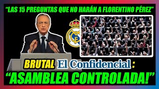 🔥LA ASAMBLEA DEL REAL MADRID ESTÁ CONTROLADA🔥BRUTAL ARTÍCULO de EL CONFIDENCIAL LAS 15 PREGUNTAS🔥 [upl. by Anair]