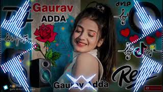 Guru sab kuch haar gaya dj song 🎧  Hard bass 🎵🎵 Guru Randhawa  use headphone🎧🎶GAURAV ADDA [upl. by Ordnas]