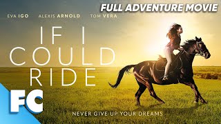 If I Could Ride  Full Adventure Drama Movie  Free HD Award Winning Horse Riding Film  FC [upl. by Ettellocin]