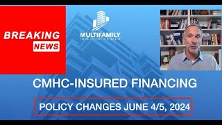 BREAKING NEWS Major policy changes by CMHC for financing Multifamily properties [upl. by Ruyle]