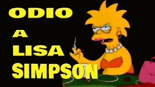 Odio a Lisa Simpson  mis 5 razones para no soportarla [upl. by Etneciv]