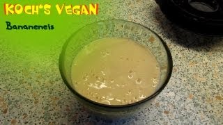 Veganes Bananeneis  Eis selber machen  vegane Rezepte von Kochs vegan [upl. by Durkee844]