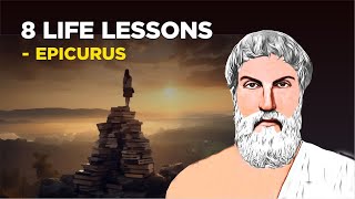 8 Life Lessons From Epicurus Epicureanism [upl. by Sacram]