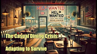 The Casual Dining Crisis  Adapting to Survive [upl. by Amilb24]