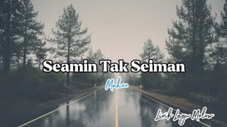 Mahen  Seamin Tak Seiman  Lirik Lagu [upl. by Saffier51]