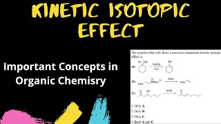 Kinetic Isotopic Effect II Concepts in Organic Chemistry II Gate Chemistry [upl. by Platon]