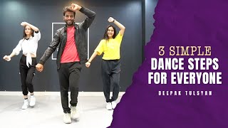 3 Simple Dance Steps for everyone  Deepak Tulsyan Tutorial  G M Dance Centre [upl. by Dael681]