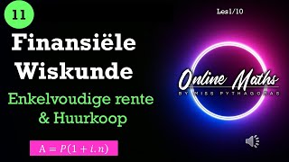 Graad 11 Finansiële Wiskunde Les1 Enkelvoudige Rente en Huurkoop [upl. by Aissak]