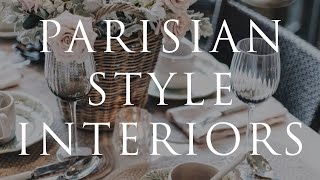 How To Decorate Parisian Style  Our Top 10 Interior Styling Tips for 2021 [upl. by Jarietta207]