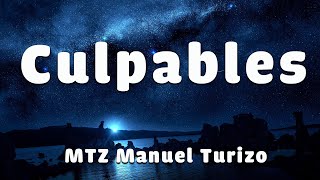 Culpables  MTZ Manuel Turizo  Video Letra [upl. by Lundell]