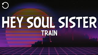 Train  Hey Soul Sister Lyrics [upl. by Anelahs]