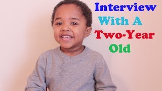 Interview With a TwoYear Old [upl. by Suixela]