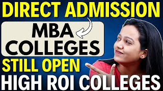 Top MBA Colleges Admissions Still Open ✅ Offering Direct Admissions [upl. by Nadler]