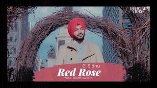 ‪RED ROSE Official Video  G Sidhu  Raashi Kulkarni  Director Dice  ‬ Latest Punjabi Songs [upl. by Wylie905]