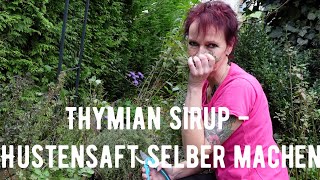 Thymian Sirup  Hustensaft selber machen [upl. by Simsar]