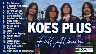 FULL ALBUM KOES PLUS Terpopuler 70an Cover by TKOES [upl. by Marrilee689]