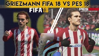 Griezmann FIFA 18 VS Griezmann PES 2018 [upl. by Odla]