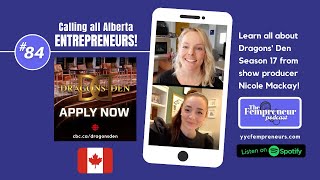 CBC Dragons Den Producer Nicole Mackay shares why YOU should audition for Season 17 March 2022 [upl. by Aidnahs]