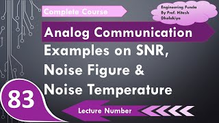 Examples on SNR Noise Figure amp Noise Temperature in Analog Communication by Engineering Funda [upl. by Villada436]