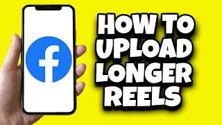 How To Upload Longer Reels On Facebook Quick Guide [upl. by Arrehs907]