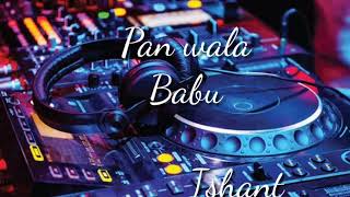 Pan wala babu cg DJ song [upl. by Ayomat]