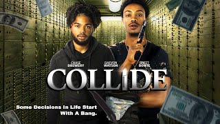 Collide  Full Free Movie  Some Decisions Start With a Bang  Crime Thriller [upl. by Chobot90]