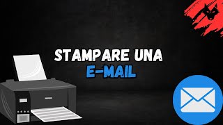 Come stampare una Email [upl. by Aslehc]