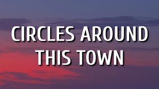 Maren Morris  Circles Around This Town Lyrics [upl. by Eleirbag]