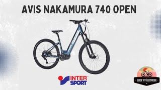 🚴 Avis VTT électrique intersport Nakamura E Summit 740 OPEN Nouvelle version [upl. by Ethbun]