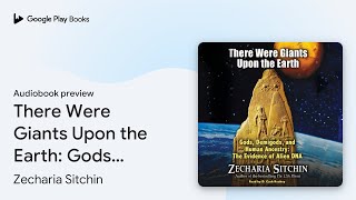 There Were Giants Upon the Earth Gods… by Zecharia Sitchin · Audiobook preview [upl. by Callas]