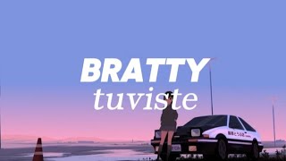 BRATTY  tuviste Letra [upl. by Anidam]