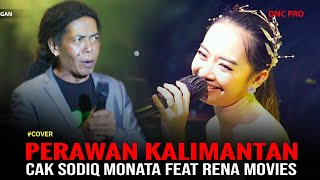 RENA MOVIES FEAT CAK SODIQ  PERAWAN KALIMANTAN  New Monata [upl. by Olsson399]