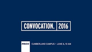 NSCC Cumberland Campus Convocation 2016 [upl. by Pentheam]