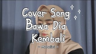 Bawa Dia Kembali  Mahalini  Cover by Ajeng SWA [upl. by Leitnahs]