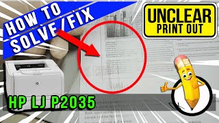 How to Fix Unclear PrintOut  HP Laserjet P2035 [upl. by Moynahan620]