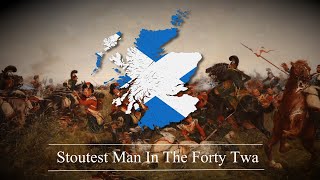 The Stoutest Man In The Forty Twa  Scottish Folk Song [upl. by Nodnab]