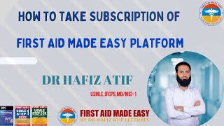 HOW TO TAKE SUBSCRIPTION FIRST AID MADE EASY BY DR HAFIZ ATIF LECTURES [upl. by Teferi]