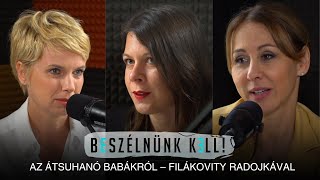 Beszélnünk kell – Az átsuhanó babákról – Filákovity Radojkával ÉVADPREMIER [upl. by Helms115]