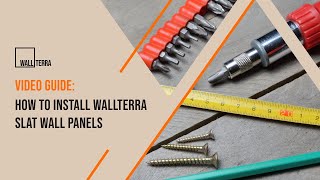 Video Guide How to Install WallTerra Slat Wall Panels [upl. by Gualterio]