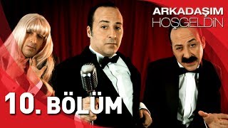 Arkadaşım Hoşgeldin  10 Bölüm [upl. by Karita]