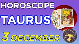 TAURUS ♉ Youll be the first to know🐂 Horoscope for today 3 DECEMBER 2024✨ [upl. by Meryl]