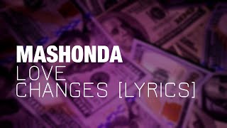 Mashonda  Love Changes Lyrics [upl. by Sutniuq]