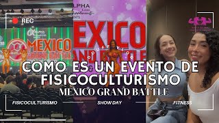 VLOG 1  VISITAMOS UN EVENTO DE FISICOCULTURISMO🏆  MEXICO GRAND BATTLE 2024🇲🇽 [upl. by Brenna]